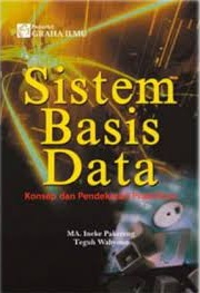 Sistem Basis Data : Konsep dan Pendekatan Praktikun