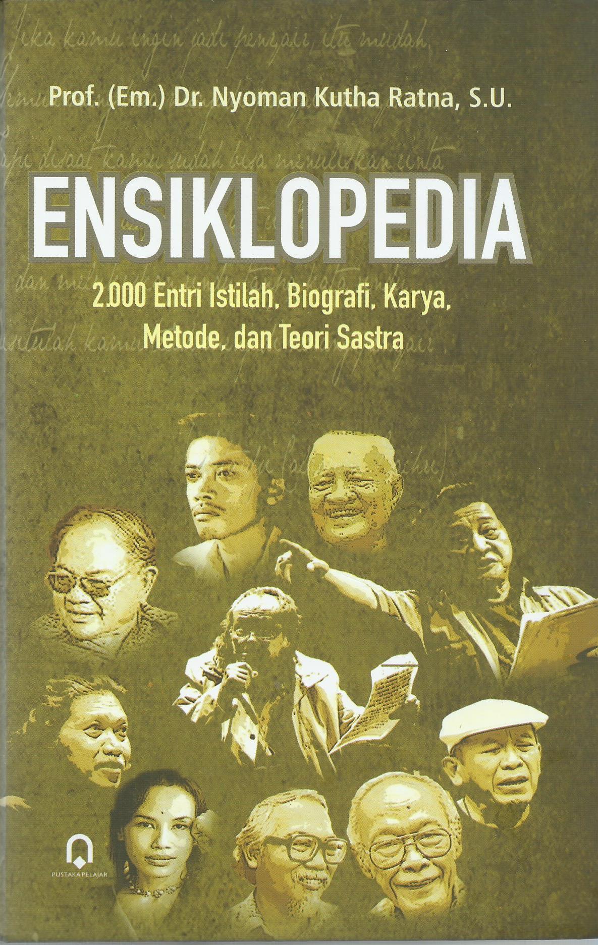 Ensiklopedia : 2.000 Entri Istilah, Biografi, Karya, Metode, dan Teori Sastra