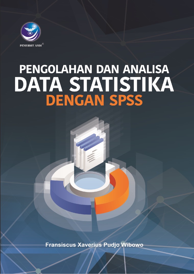 Pengolahan dan Analisa Data Statistika dengan SPSS