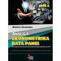 Analisis ekonomitrika data panel ( teori lengkap dan pembahasan menyeluruh bagi penelitian ekonomi, bisnis dan sosial )