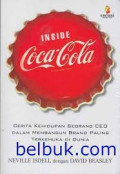 Inside Coca - Cola : Cerita Kehidupan Seorang CEO Dalam Membangun Brand Paling Terkemuka Di Dunia