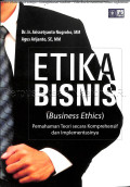 Etika Bisnis (Business Ethics) : Pemahaman Teori Secara Komprehensif dan Implementasinya
