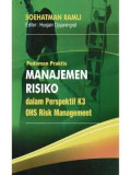 Pedoman Praktis Manajemen Resiko:dalam Perspektif K3