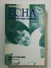 Echa: Kisah Pemerolehan Bahasa Anak Indonesia