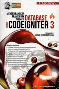 Image of Pengembangan Framework Aplikasi Database dengan Codeigniter 3 ( Studi kasus : Aplikasi Kehadiran Karyawan )