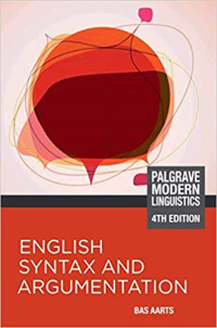 English Syntax and Argumentation (Palgrave Modern Linguistics)