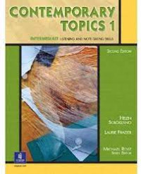 Contemporary Topics 1 : Intermediate Listening And Note-Taking Skills