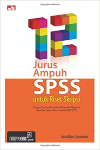 12 Jurus Ampuh SPSS Untuk Riset Skripsi