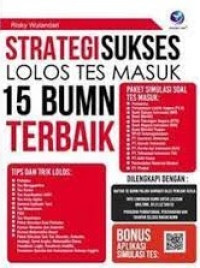 Strategi Sukses Lolos Tes Masuk 15 BUMN Terbaik