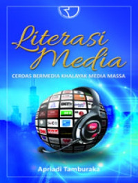 Literasi Media : Cerdas Bermedia Khalayak Media Massa