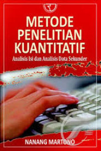 Metode Penelitian Kuantitatif: Analisis Isi Dan Analisis Data Sekunder