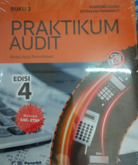 PRAKTIKUM AUDIT EDISI 4 ( BUKU 2 )