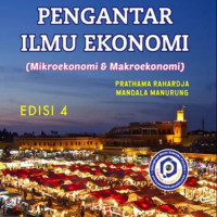 PENGANTAR ILMU EKONOMI ( MIKROEKOMI & MAKROEKONOMI ) - Edisi 4