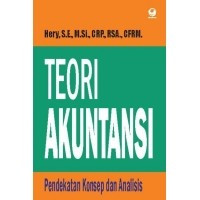 Teori Akuntansi: Pendekatan Konsep Dan Analisis