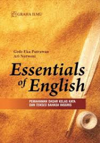 ESSENTIALS OF ENGLISH; PEMAHAMAN DASAR KELAS KATA DAN TENSES BAHASA INGGRIS