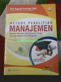 Metode Penelitian Manajemen  : Pedoman Penelitian untuk Penulisan Skripsi Tesis dan Desrtasi Ilmu Manajemen