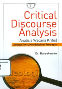 Critical Discourse Analysis [Analisis Wacana Kritis]: Landasan Teori, Metodologi Dan Penerapan