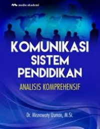 Komunikasi Sistem Pendidikan ( Analisis Komprehensif )