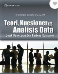 Teori, Kuesioner & Analisis Data Untuk Pemasaran Dan Perilaku Konsumen