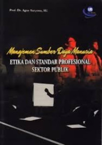 Image of Manajemen Sumber Daya Manusia (Etika Standar Profesional Sektor Publik)