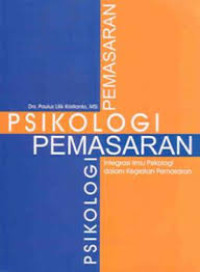 Psikologi [emasaran integrasi ilmu psikologi dalam kegiatan pemasaran