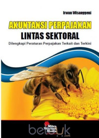 Akuntansi Perpajakan Lintas Sektoral: Dilengkapi Peraturan Perpajakan Terkait dan Terkini