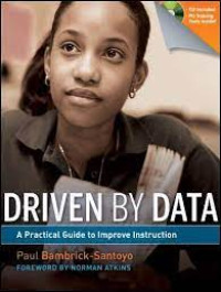 Driven by Data: A Practical Guide to Improve Instruction