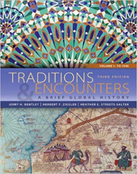 Traditions & Encounters: A Brief Global History Volume 1 3rd Edition