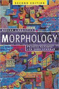 Morphology: Palgrave Modern Linguistics