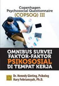 COPENHAGEN PSYCHOSOCIAL QUESTIONNAIRE (COPSOQ) III : OMNIBUS SURVEI FAKTOR-FAKTOR PSIKOSOSIAL