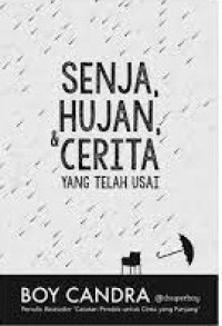 Senja, Hujan, & Cerita yang Telah Usai