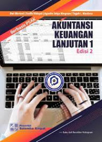 Akuntansi Keuangan Lanjutan 1: Berbasis PSAK