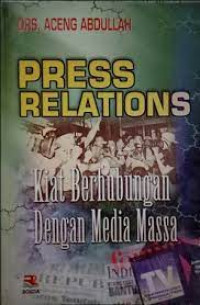 Press Relations Kiat Berhubungan Dengan Media Massa