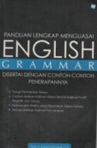 Panduan Lengkap Menguasai English Grammar Disertai Dengan Contoh-Contoh Penerapannya