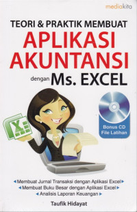 Teori & Praktik Membuat Aplikasi Akuntansi Dengan Microsoft Office Excel