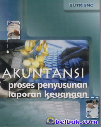 Akuntansi Proses Penyususnan Laporan Keuangan