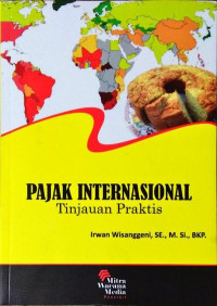 PAJAK INTERNASIONAL: TINJAUAN PRAKTIS