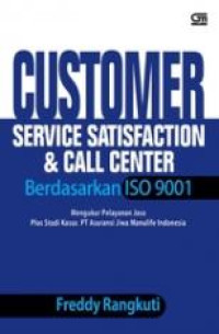 CUstomer Service Satisfaction  & Call Center Berdasarkan ISO 9001