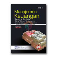 Manajemen keuangan sektor publik: problematika penerimaan dan pengeluaran pemerintah (anggaran pendapatan dan belanja negara atau daerah)