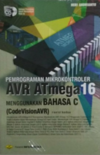 Pemograman Mikrokontroler AVR ATmega 16 Menggunakan Bahasa C (CodeVisionAVR)