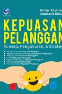 Kepuasan Pelanggan: Konsep, Pengukuran, & Strategi