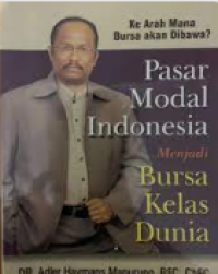 Pasar Modal Indonesia Menjadi Bursa Kelas Dunia