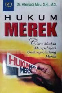 Hukum Merek : Cara Mudah Mempelajari Undang - Undang Merek