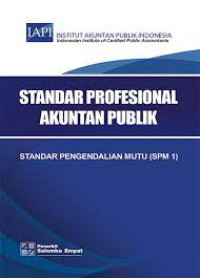 Standar Profesional Akuntansi Publik Standar Pengendalian Mutu (SPM 1)