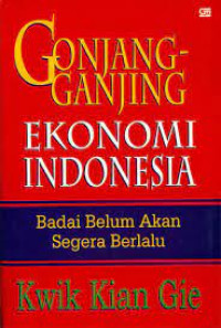 Gonjang-Ganjing Ekonomi Indonesia Badai Belum Akan Segera Berlalu