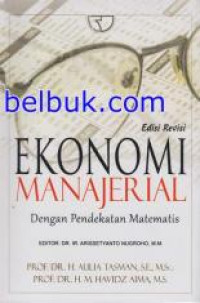 Ekonomi Manajerial: Dengan Pendekatan Matematis