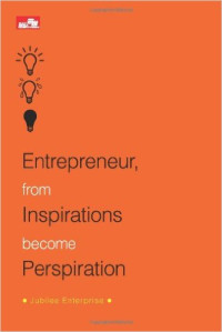 Entrepreneur, From Inspirations Become Perspiration