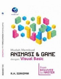 Image of Mudah Membuat Animasi Dan Game Dengan Visual Basic; From Beginner To Master