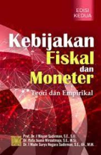 Kebijakan Fiskal dan Moneter Teori dan Empirikal Edisi Kedua