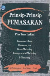 Prinsip-prinsip Pemasaran Plus Tren Terkini: Pemasaran Global, Pemasaran Jasa, Green Marketing, Enterpreneurial Marketing, E-Marketing